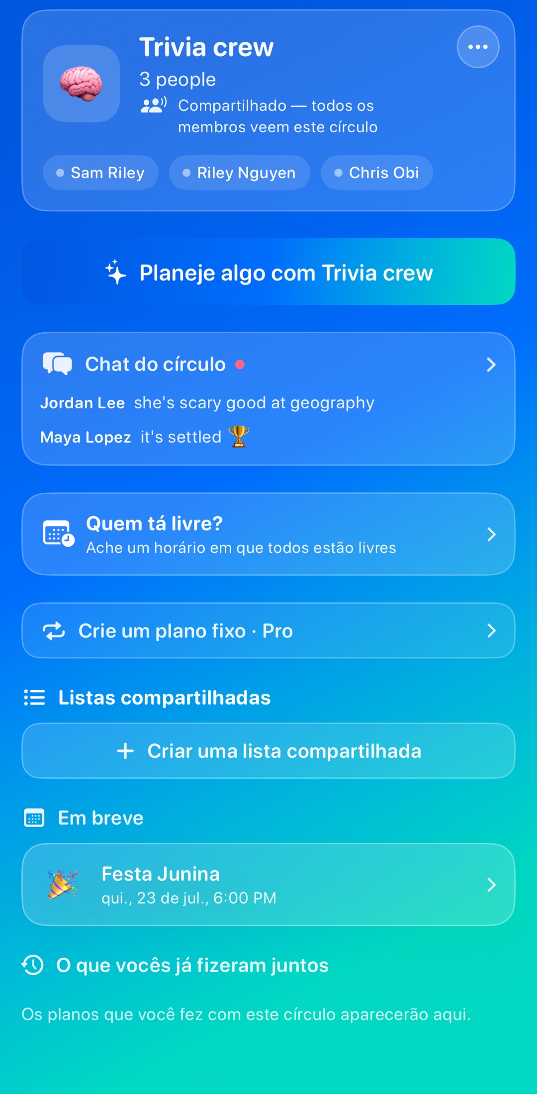 O grupo com quem você planeja, em um só lugar